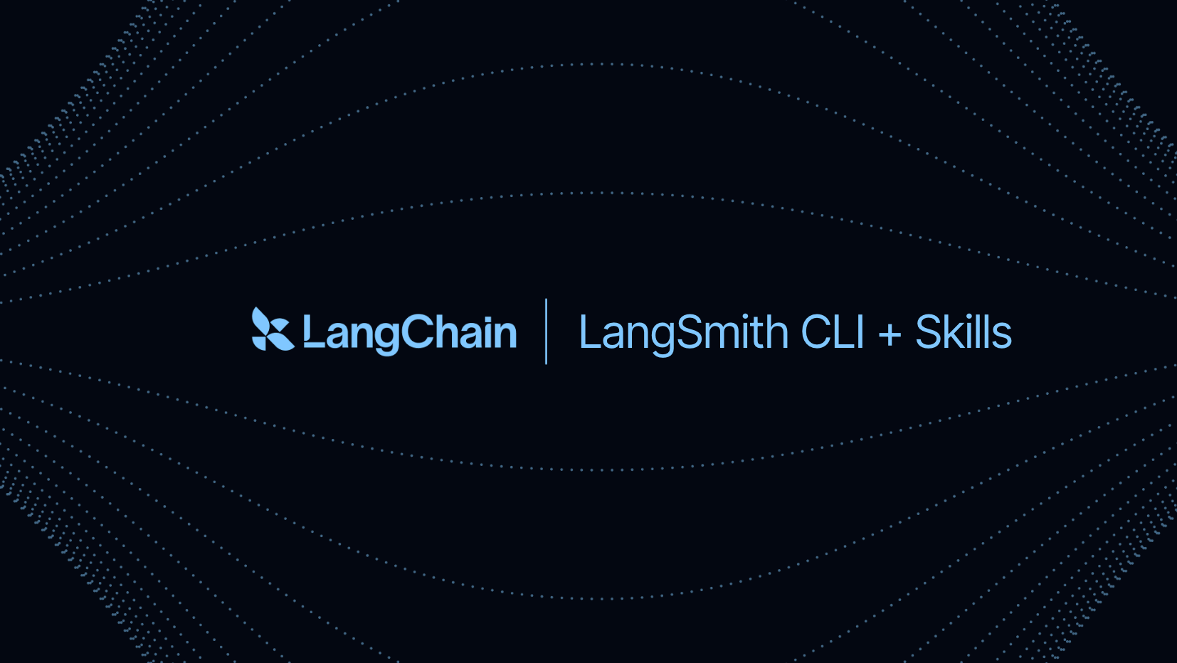 LangSmith CLI & Skills