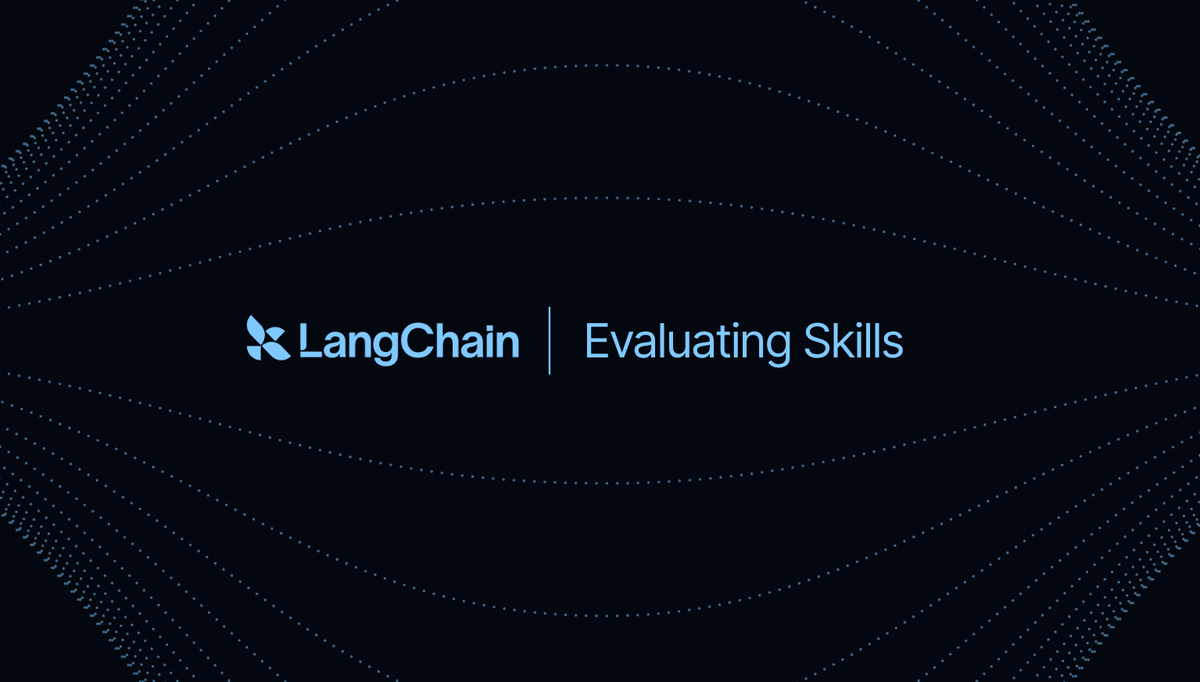 如何评估 Coding Agent 的 Skills：LangChain 实战方法