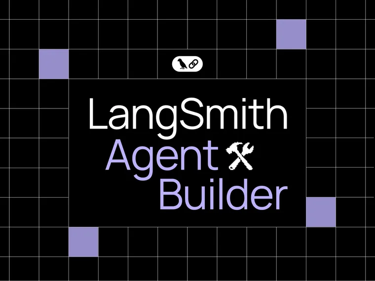 Introducing LangSmith’s No Code Agent Builder