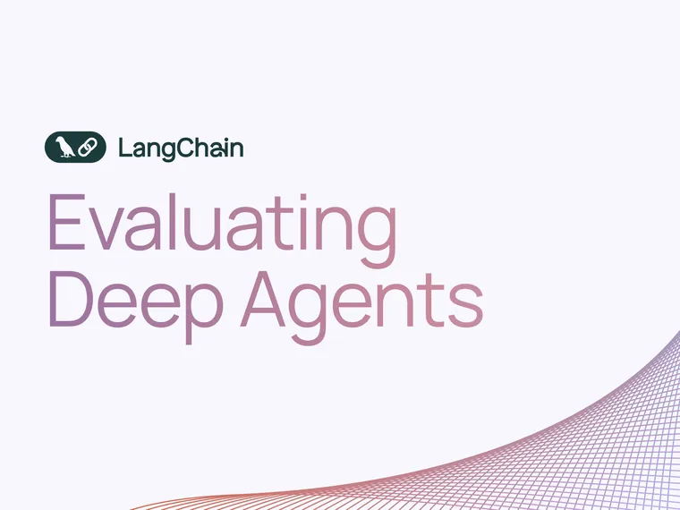 Evaluating Deep Agents: Our Learnings
