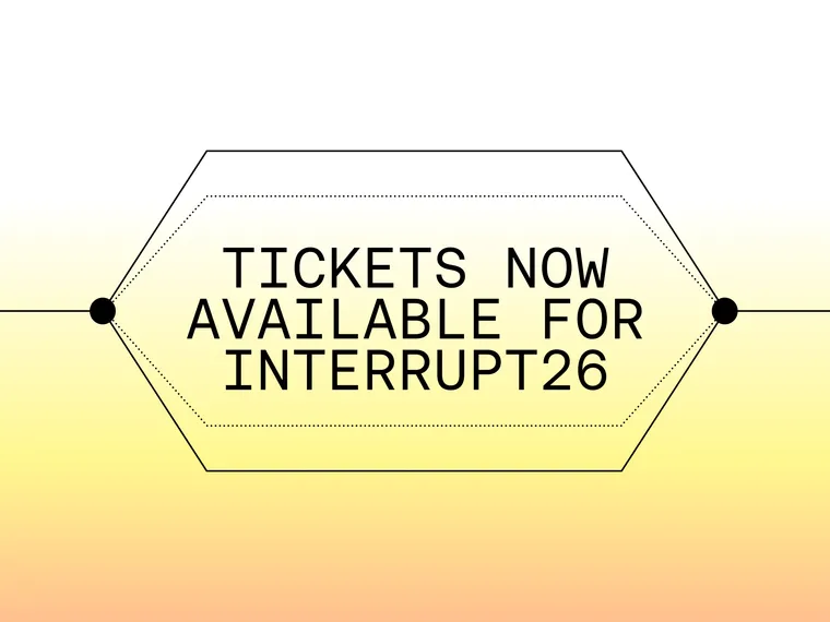 Tickets now available for Interrupt 2026